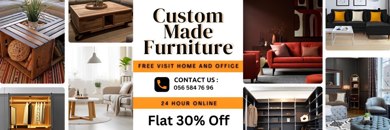 CUSTOM MADE FURNITURE